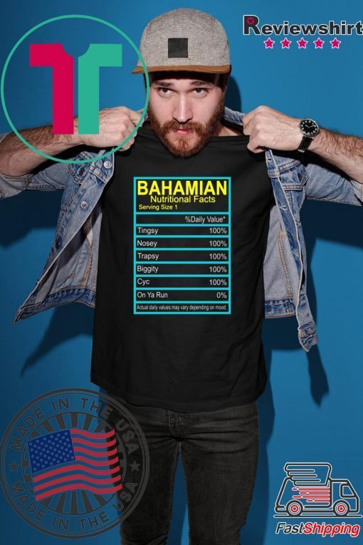 Bahamian Nutritional facts shirt