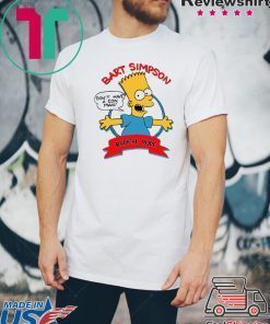 Bart Simpson Don’t have a cow man shirt