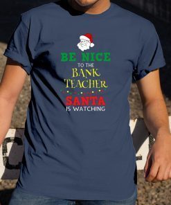 Be Nice To Band Teacher Christmas T-Shirt