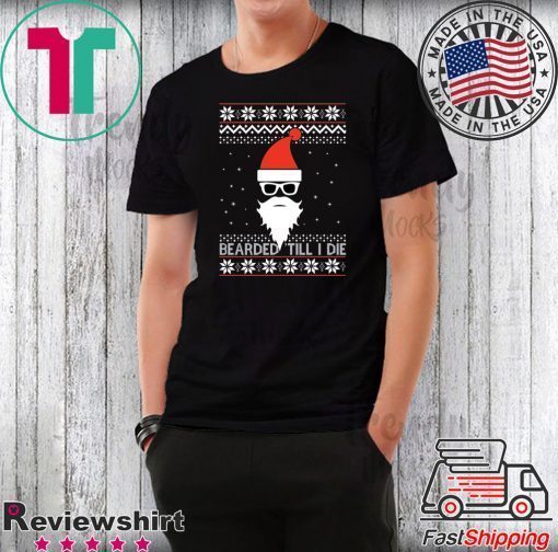 Bearded ’till I Die Christmas T-Shirt