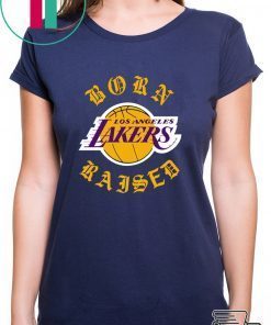 Born X-raised Los Angeles Lakers Shirt