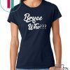 Bryce Who shirt