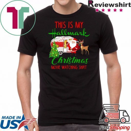 CAMPING THIS IS MY HALLMARK CHIRTMAS MOVIE WATCHING Tee Shirt