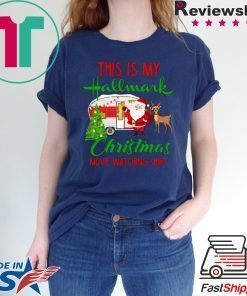 CAMPING THIS IS MY HALLMARK CHIRTMAS MOVIE WATCHING Tee Shirt