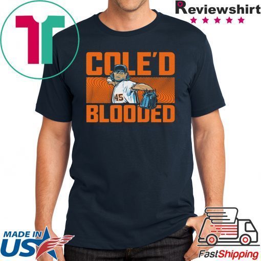 COLE'D BLOODED SHIRT