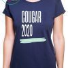 COUGAR 2020 YEAH WE GOT A PLAN FOR THAT SHIRT