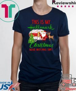 Camping This Is My Hallmark Chirtmas Movie Watching T-Shirt