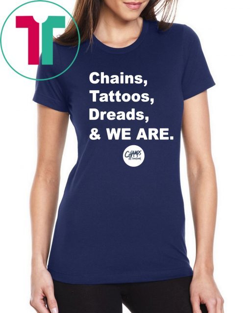 Chains Tattoos Dreads And We Are Penn State Gift T Shirt