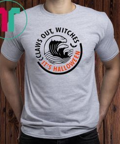 Claws Out Witches It’s Halloween shirt