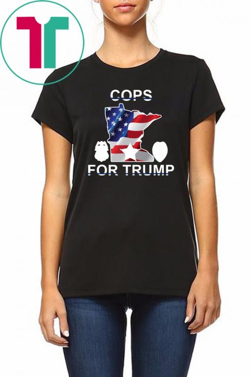 Cops For Trump Minneapolis Police Union Tee Shirt