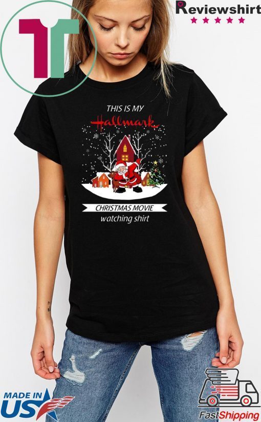 DABBING SANTA CLAUS THIS IS HALLMARK CHRISTMAS MOVIE WATCHING T-Shirt