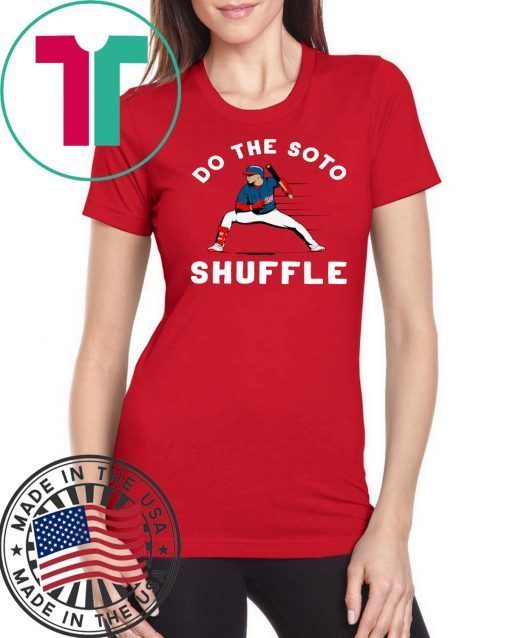 DO THE SOTO SHUFFLE SHIRT