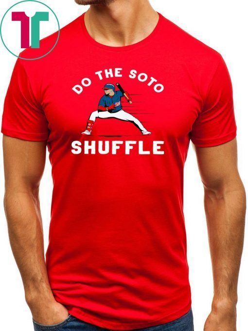 DO THE SOTO SHUFFLE SHIRT