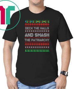 Deck the halls and smash the patriarchy Christmas T-Shirt