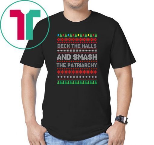 Deck the halls and smash the patriarchy Christmas T-Shirt