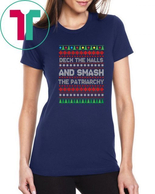 Deck the halls and smash the patriarchy Christmas T-Shirt