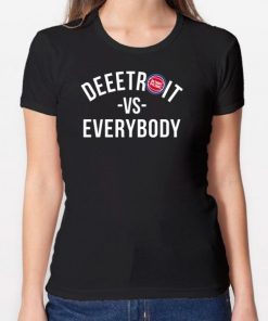 Deeetroit vs Everybody shirt