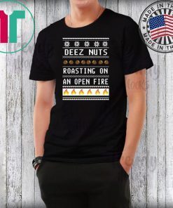 Deez Nuts Roasting on an open fire Christmas T-Shirt