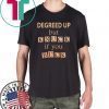 Degreed up but knuck if you buck T-Shirt