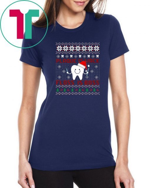 Dentist Plaque Is Wack Floss Is Boss Ugly Christmas T-Shirt