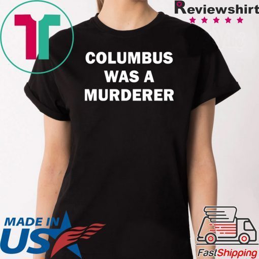 Detroit Teacher’s Columbus was a murderer Tee Shirts