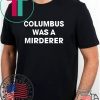 Detroit Teacher’s Columbus was a murderer Tee Shirt