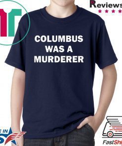 Detroit Teacher’s Columbus was a murderer Tee Shirts