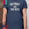 Detroit vs The Refs original T-Shirt