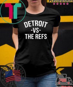 original Detroit vs The Refs T-Shirt