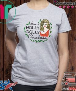 Dolly Parton Have a Holly Dolly Christmas ornament T-Shirt