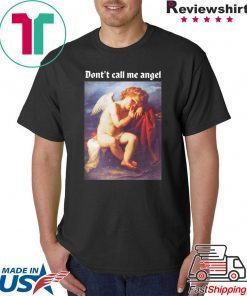 Don’t Call Me Angel T-Shirt