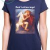 Don’t Call Me Angel T-Shirt