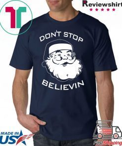 Don’t Stop Believin Christmas T-Shirt