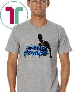 Drip Bayless Shirt