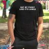 Eat My Pussy Like It’s Lunch Shirt