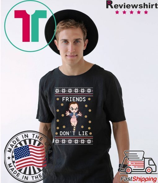 Eleven friends don’t lie Christmas T-Shirt