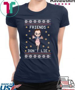 Eleven friends don’t lie Christmas T-Shirt