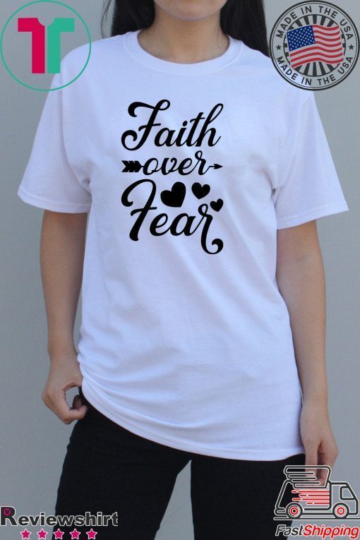 Faith Over Fear White T-shirt