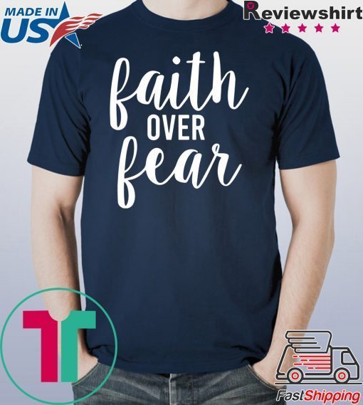 Faith over Fear Black Tee Shirt