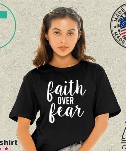 Faith over Fear Black Tee Shirt