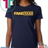 Fake Taxi funny Offcial Tee Shirts