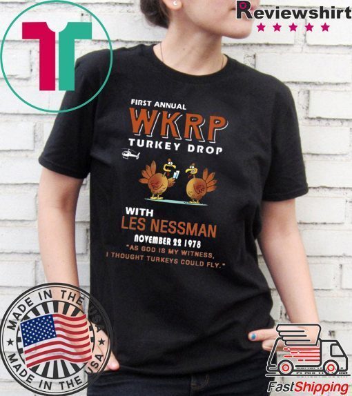 First Annual WKRP Turkey Drop Less Messman November 22 1978 Thanksgiving ShirtFirst Annual WKRP Turkey Drop Less Messman November 22 1978 Thanksgiving Shirt