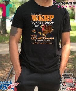 First Annual WKRP Turkey Drop Less Messman November 22 1978 Thanksgiving T-Shirt