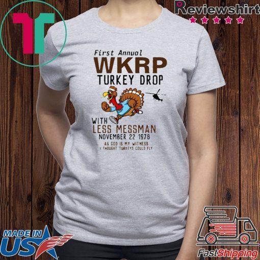 First Annual WKRP Turkey Drop Less Messman November 22 1978 Thanksgiving Tee Shirts