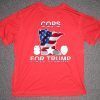 Fox and friends, cops for Trump Tee Shirt