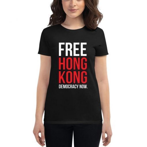 Free Hong Kong Democracy Now Free hong kong t shirt