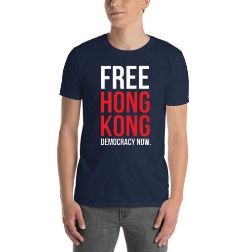 Free Hong Kong Democracy Now Free hong kong t shirt