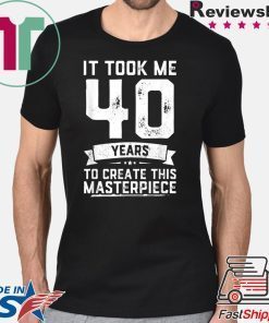 Funny 40 Years Old Joke T-Shirt