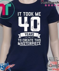 Funny 40 Years Old Joke T-Shirt