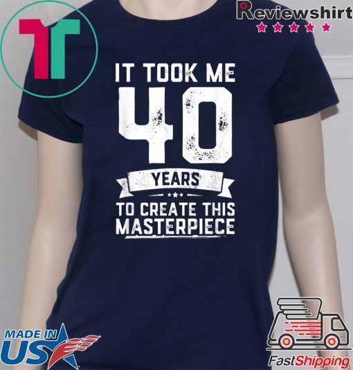 Funny 40 Years Old Joke T-Shirt